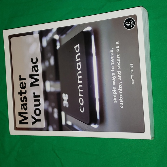 Master Your Mac: Simple Ways to Tweak, Customize, and Secure OS X Paper Back - Picture 1 of 3